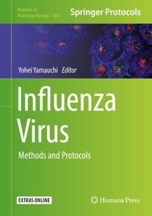 Influenza Virus Methods and Protocols By Yohei Yamauchi