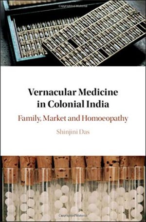 Vernacular Medicine in Colonial India Family Market and Homoeopathy