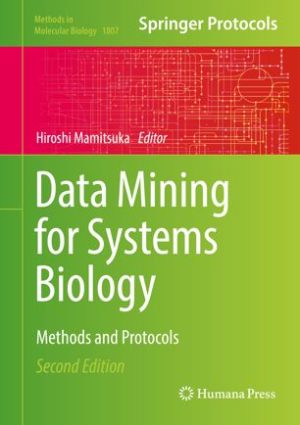 Data Mining for Systems Biology Methods and Protocols 2nd Edition
