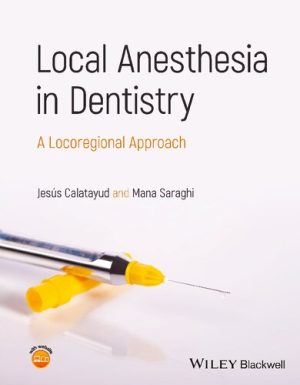 Local Anesthesia in Dentistry A Locoregional Approach