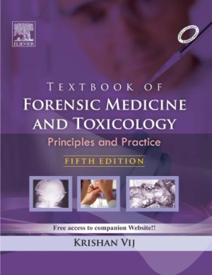 Textbook of Forensic Medicine and Toxicology 5th Edition By Krishen Vij