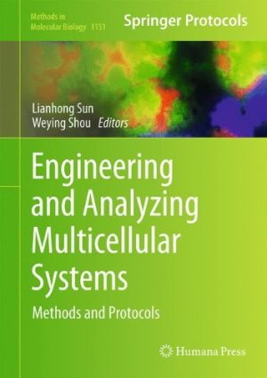 Engineering and Analyzing Multicellular Systems Methods and Protocols