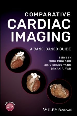 Comparative Cardiac Imaging A Case Based Guide