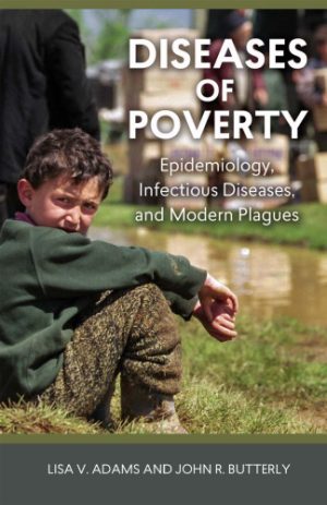 Diseases of Poverty Epidemiology Infectious Diseases and Modern Plagues