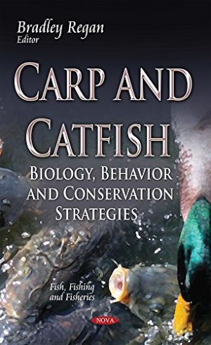 Carp and Catfish Biology Behavior and Conservation Strategies