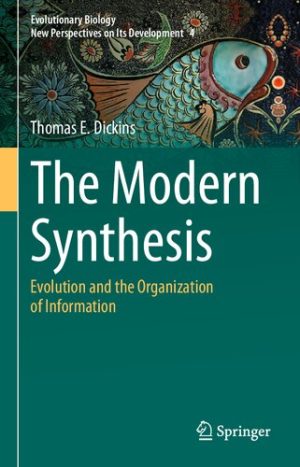 The Modern Synthesis Evolution and the Organization of Information
