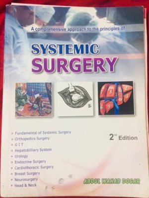 Systemic Surgery 2nd Edition by Abdul Wahab Dogar
