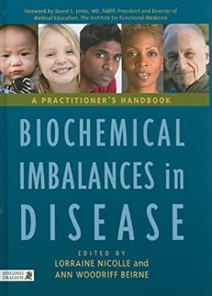 Biochemical Imbalances in Disease A Practitioners Handbook