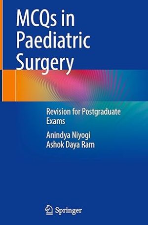 MCQs in Paediatric Surgery Revision for Postgraduate Exams