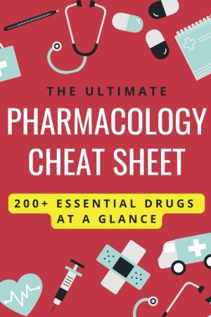 The Ultimate Pharmacology Cheat Sheet: 200+ Essential Drugs at a Glance Pocket Pharmacology Reference Key Drug Data Safety Tips & Nursing Essentials