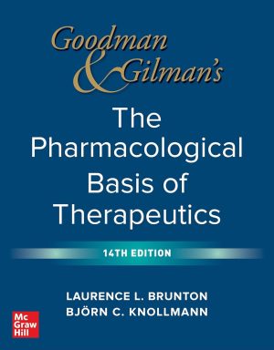 Goodman and Gilmans The Pharmacological Basis of Therapeutics 14th Edition