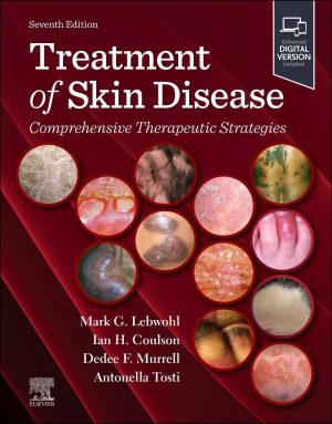 Treatment of Skin Disease Comprehensive Therapeutic Strategies Seventh Edition 2026-27