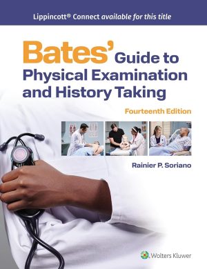 Bates Guide To Physical Examination and History Taking Lippincott Connect 14th Edition